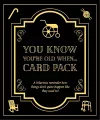 YOU KNOW YOU'RE OLD WHEN... CARD PACK cover