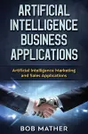 Artificial Intelligence Business Applications cover