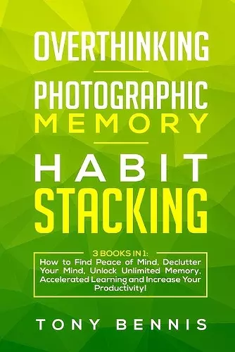 Overthinking, Photographic Memory, Habit Stacking cover