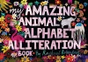 My Amazing Animal Alphabet Alliteration Book cover