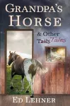 Grandpa's Horse & Other Tales cover