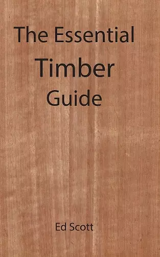 The Essential Guide to Timber cover