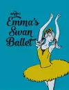 The Wiggles Emma!: Emma's Swan Ballet cover