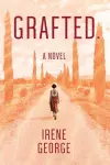 Grafted. A Novel cover