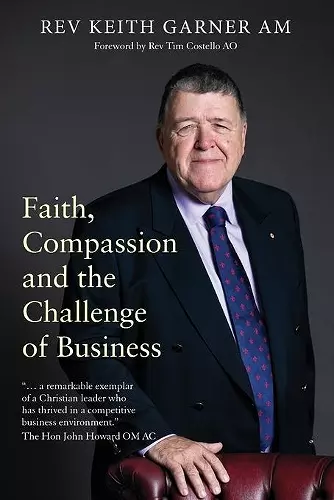 Faith, Compassion and the Challenge of Business cover