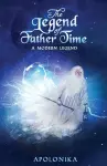 The Legend of Father Time - A Modern Legend cover