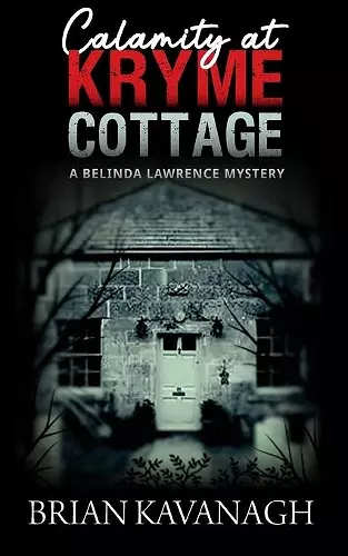 Calamity at Kryme Cottage (a Belinda Lawrence Mystery) cover