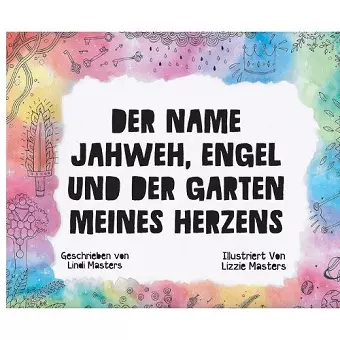 Der Name Jahweh, Engel und der Garten Meines Herzens cover