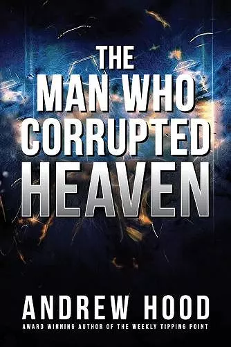 The Man Who Corrupted Heaven cover