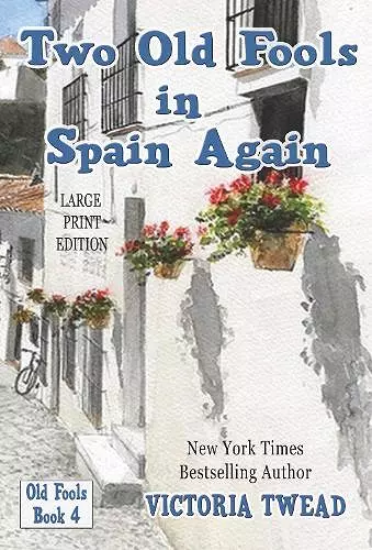 Two Old Fools in Spain Again - LARGE PRINT cover