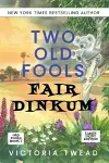 Two Old Fools Fair Dinkum - LARGE PRINT cover