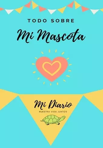 Acerca De Mi Tortuga Mascota cover