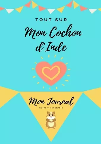 Tout Sur Mon Animal de Compagnie - Cochon d'Inde cover