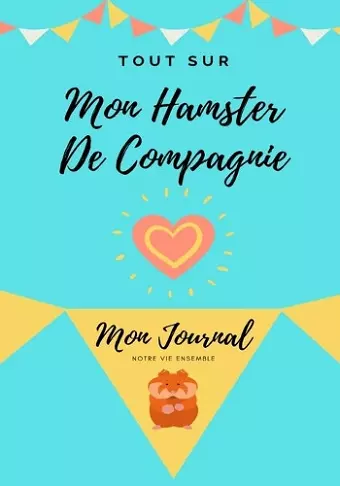 Tout Sur Mon Hamster cover