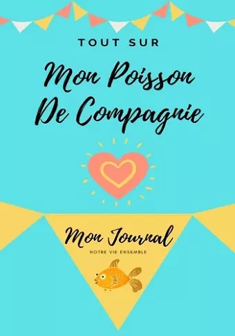 Tout Sur Mon Poisson De Compagnie cover