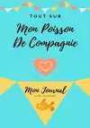 Tout Sur Mon Poisson De Compagnie cover