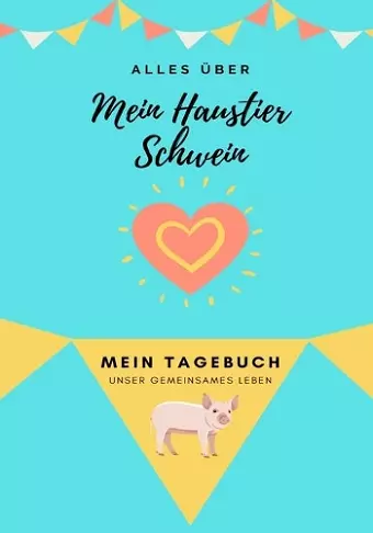 Alles Uber Mein Haustier Schwein cover