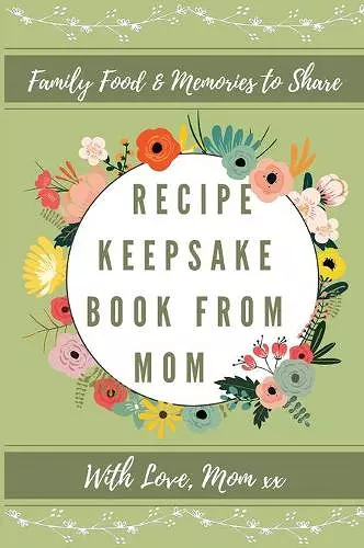 Recipe Keepsake Book From Mom cover