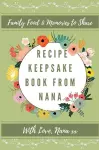 Recipe Keepsake Book From Nana cover