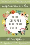 Recipe Keepsake Book From Mother cover