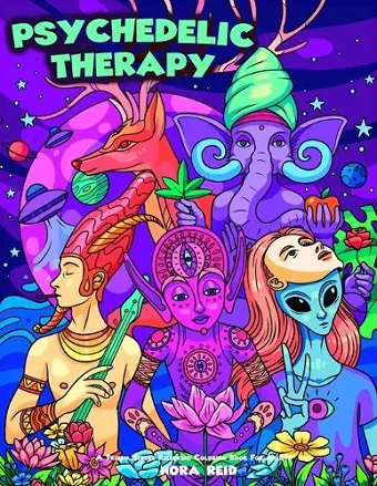 Psychedelic Therapy - A Trippy Stress Relieving Coloring Book For Adults cover