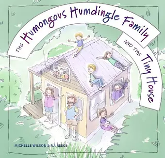 The Humongous Humdingle Family and the Tiny House cover