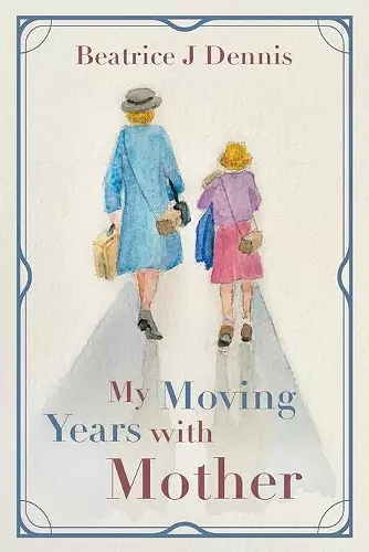 My Moving Years with Mother cover