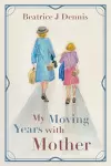 My Moving Years with Mother cover