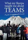 What My Sherpa Taught Me About Teams cover