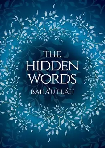 The Hidden Words by Baha'u'llah (Illustrated Bahai Prayer Book) cover