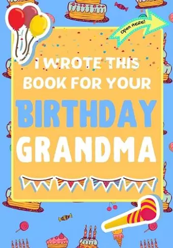 I Wrote This Book For Your Birthday Grandma cover