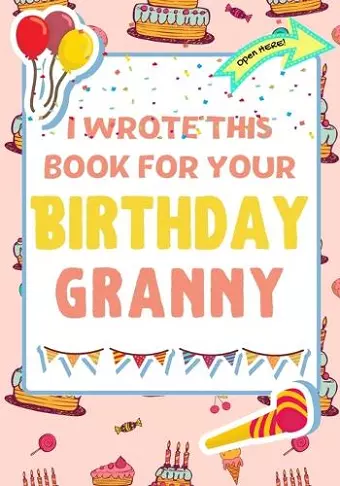 I Wrote This Book For Your Birthday Granny cover