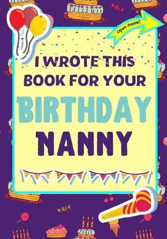 I Wrote This Book For Your Birthday Nanny cover