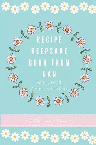 Recipe Keepsake Book From Nan cover