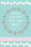 Recipe Keepsake Book From Nannie cover