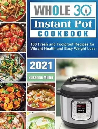 Whole 30 Instant Pot Cookbook 2021 cover