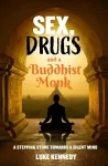 Sex, Drugs and a Buddhist Monk cover