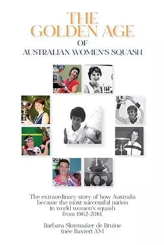 The Golden Age of Australian Women's Squash cover