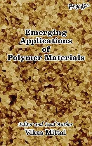 Emerging Applications of Polymer Materials cover