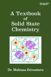 A Textbook of Solid State Chemistry cover