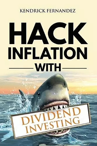 Hack Inflation with Dividend Investing cover