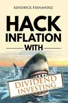 Hack Inflation with Dividend Investing cover