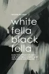 White Fella – Black Fella cover