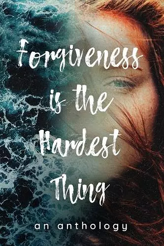 Forgiveness is the Hardest Thing cover