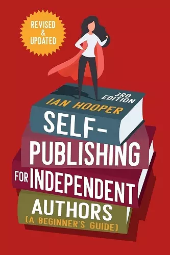 Self-Publishing for Independent Authors cover