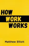 How Work Works - 2nd Edition cover