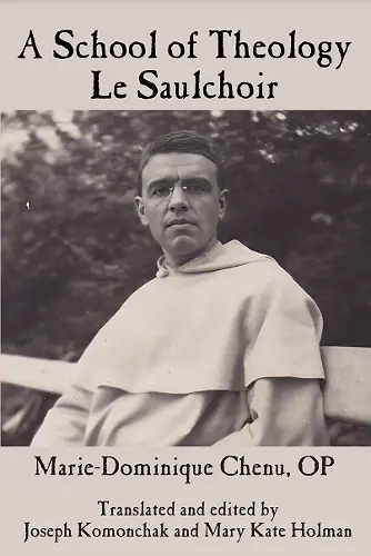 A School of Theology Le Saulchoir cover
