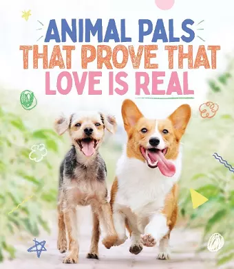 Animal Pals That Prove That Love Is Real cover