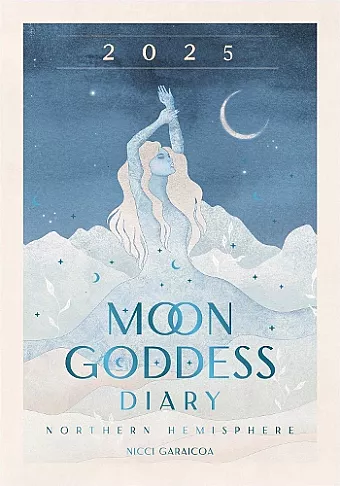 2025 Moon Goddess Diary - Northern Hemisphere cover