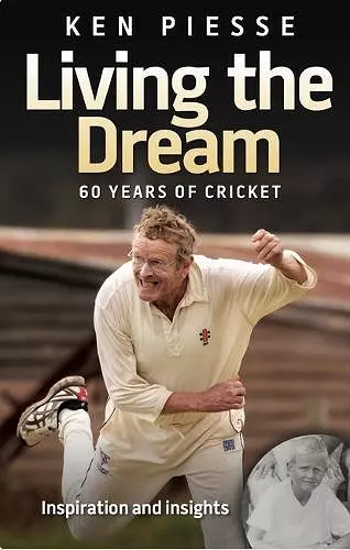 Living the Dream: 60 Years In Cricket & Football cover